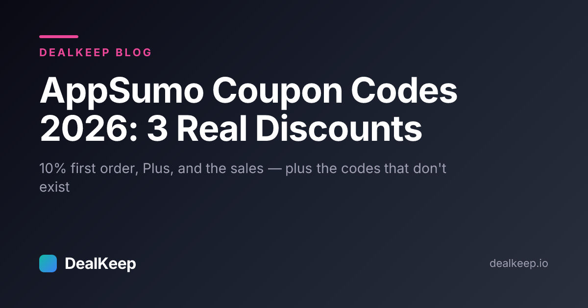 AppSumo Coupon Codes in 2026: The 3 Discounts That Are Real (and the Codes That Aren't)