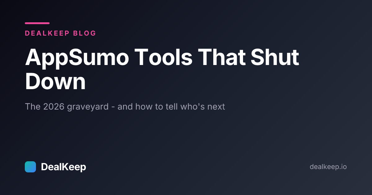 AppSumo Tools That Shut Down: The 2026 Graveyard (and How to Tell Who's Next)
