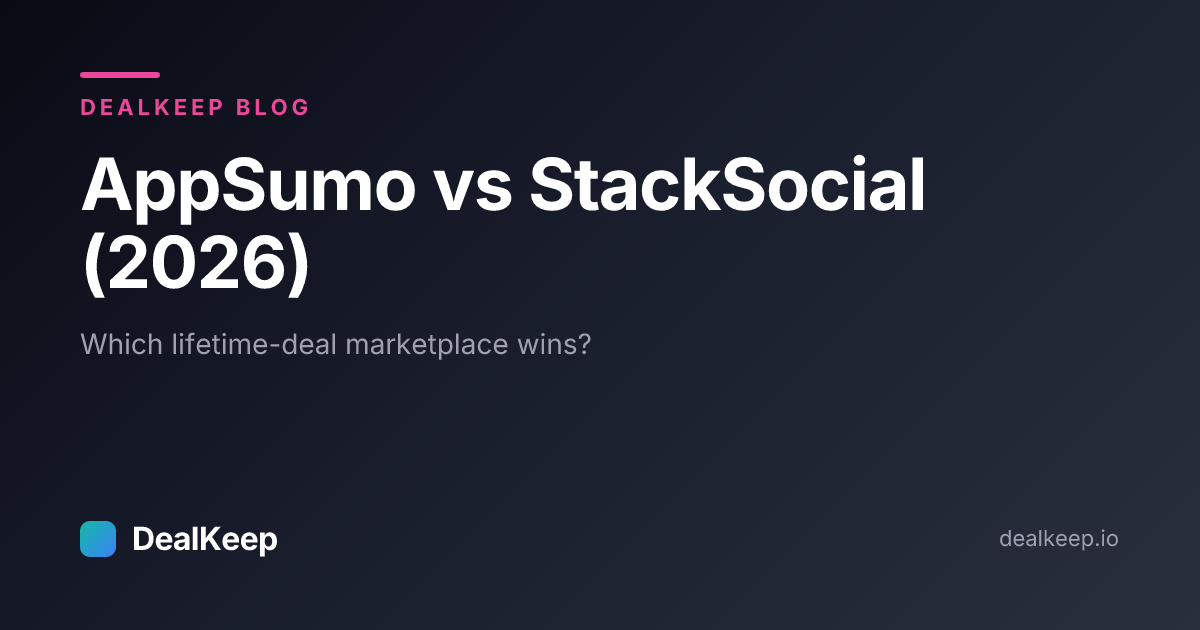AppSumo vs StackSocial (2026): Which Lifetime Deal Marketplace Is Better?