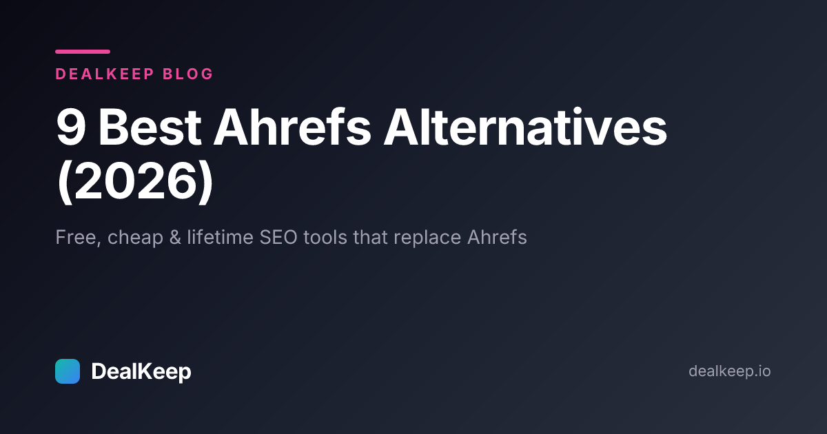 9 Best Ahrefs Alternatives in 2026 (Free, Cheap & Lifetime Options)