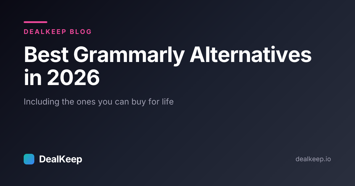 Best Grammarly Alternatives in 2026 (Including the Ones You Can Buy for Life)