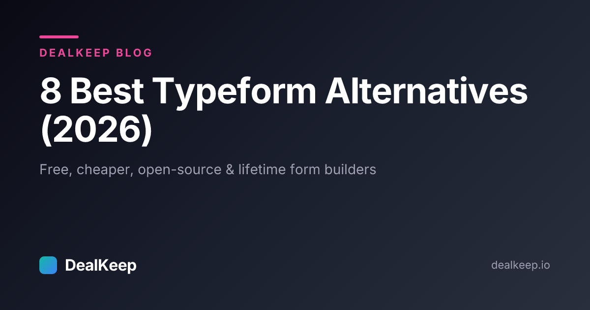 8 Best Typeform Alternatives in 2026 (Free, Cheaper & Lifetime Deals)