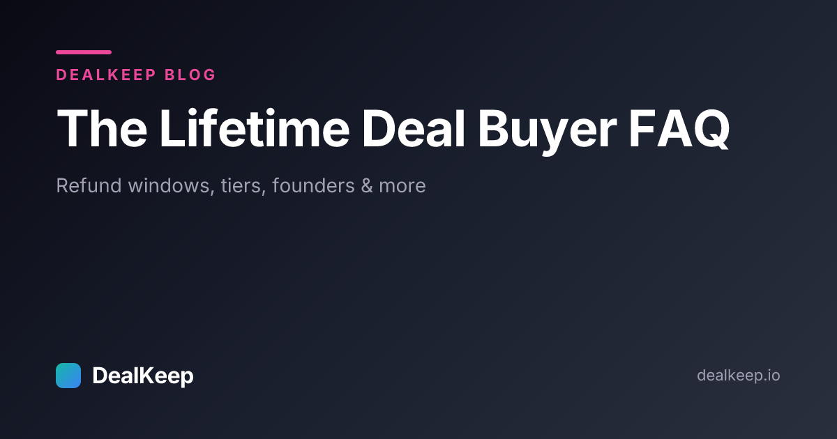 The Lifetime Deal Buyer FAQ (2026)