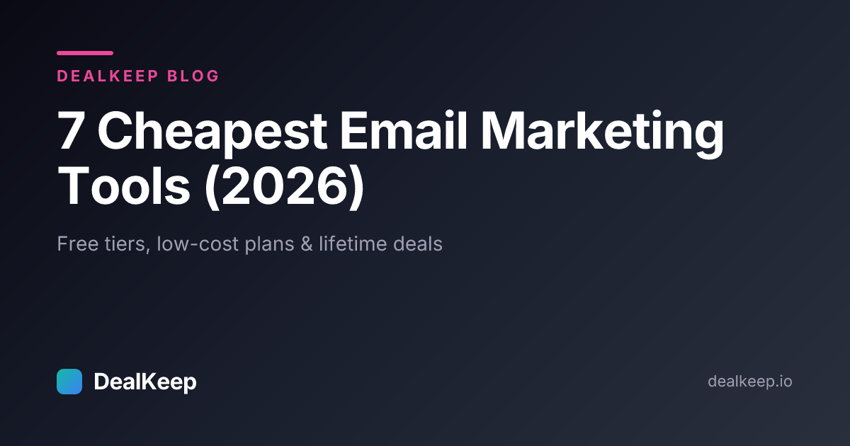 7 Cheapest Email Marketing Tools in 2026 (Free Tiers + Lifetime Deals)