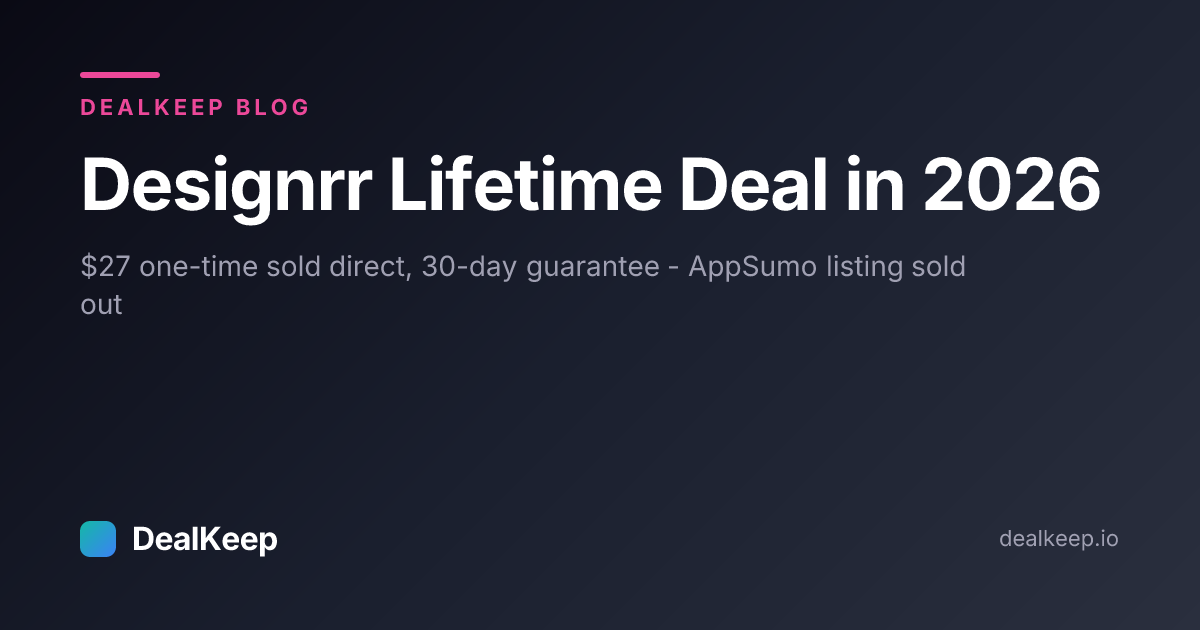 Designrr Lifetime Deal in 2026: $27 One-Time Sold Direct, AppSumo Listing Sold Out, and What Lifetime Buyers Report