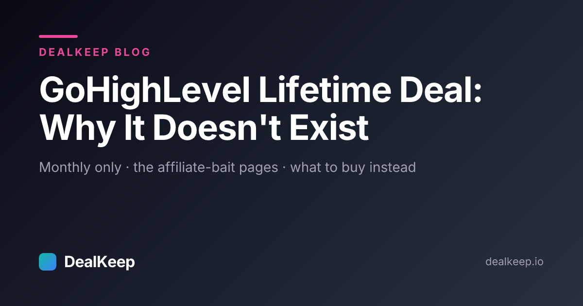 GoHighLevel Lifetime Deal: Why It Doesn't Exist (and What the Pages Promising One Are Selling)
