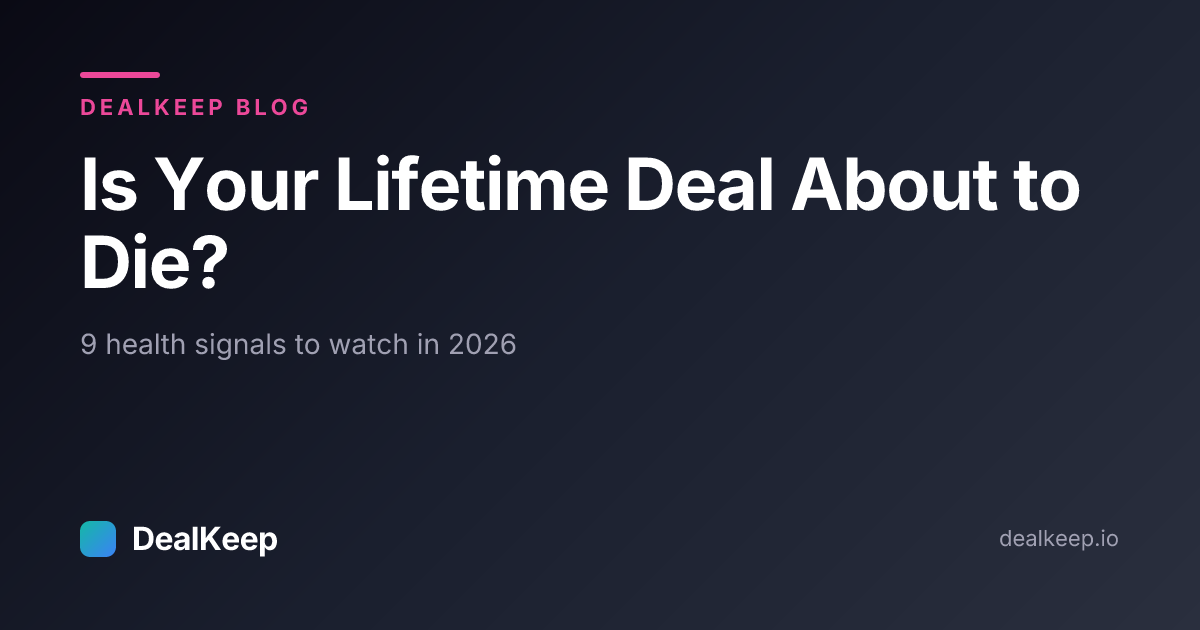 How to Know When a Lifetime Deal Tool Is About to Die (Health Signals)
