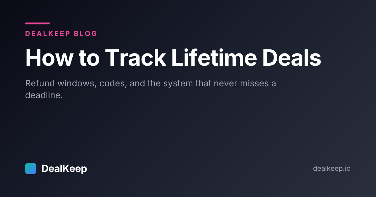 How to Track Lifetime Deals: The 8 Fields That Actually Matter