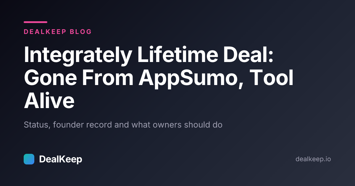 Integrately Lifetime Deal in 2026: Gone From AppSumo, Tool Alive — What Owners Should Know