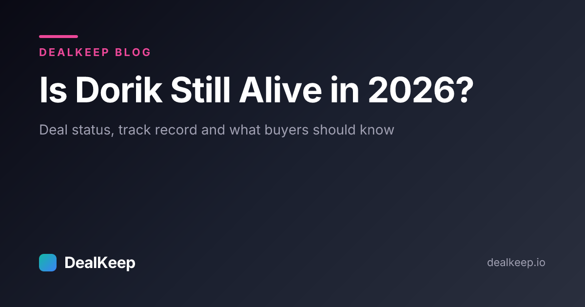 Is Dorik Still Alive in 2026? Deal Status, Track Record & What Buyers Should Know