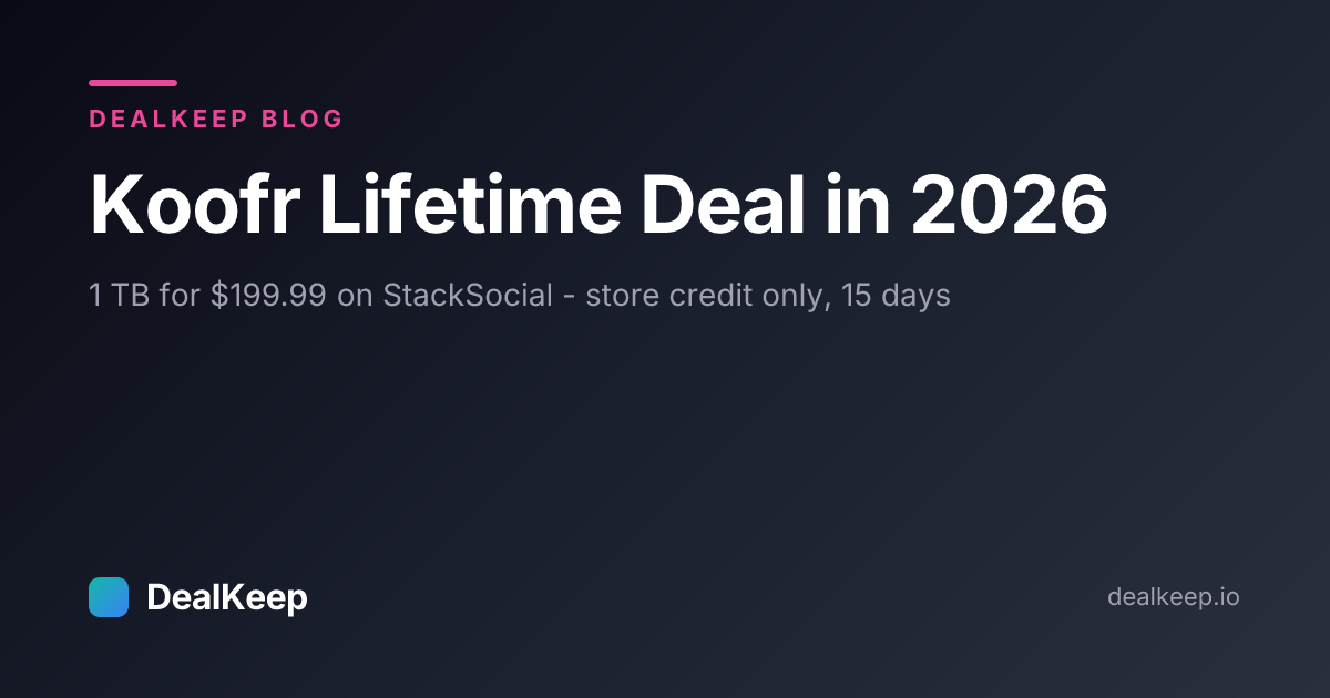 Koofr Lifetime Deal in 2026: 1 TB for $199.99 on StackSocial, Store Credit Only, and Nothing Lifetime on koofr.eu