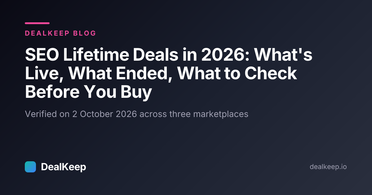SEO Lifetime Deals in 2026: What's Live, What Ended, What to Check Before You Buy
