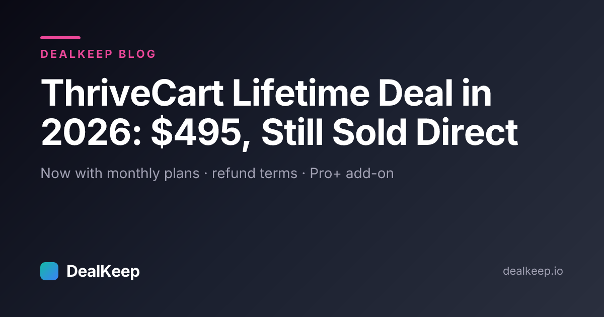 ThriveCart Lifetime Deal in 2026: $495, Still Sold Direct — and the New Monthly Plans