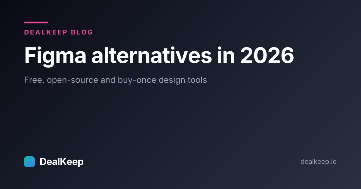 Figma Alternatives in 2026: Free, Open-Source and Buy-Once Design Tools