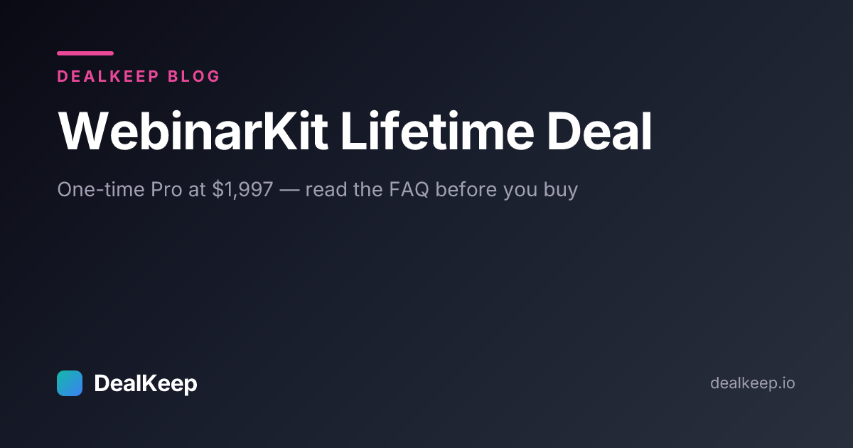 WebinarKit Lifetime Deal: One-Time Pricing Sold Direct (Pro $1,997) — Read the FAQ Before You Buy