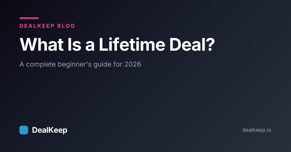 What Is a Lifetime Deal? A Complete Beginner's Guide (2026)